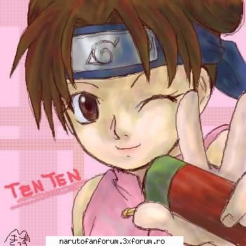 descriere tenten este cea mai puternica fata genin din konoha este echipa rock lee neji.ea foloseste